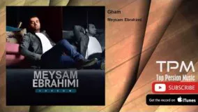 Meysam Ebrahimi - Gham (میثم ابراهیمی - غم)