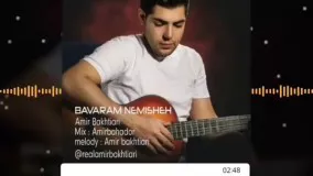 Amir Bakhtiari - Bavaram Nemisheh